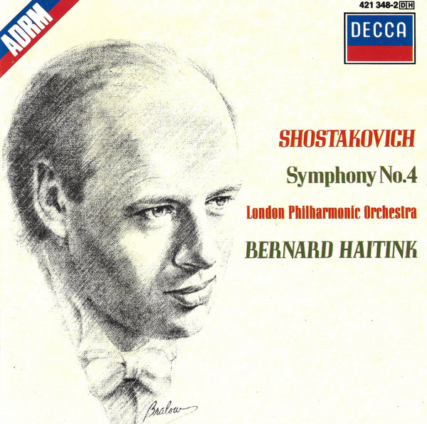 Haitink/LPO: Shostakovich Symphony No. 4 - Decca 421 348-2