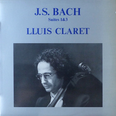 Lluis Claret: Bach Suites for Solo Cello Nos. 1 & 3 - RCA RL 35393